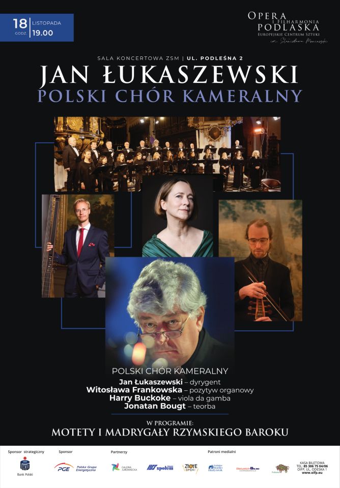 Jan Łukaszewski I Polski Chór Kameralny / Opera i Filharmonia Podlaska - Europejskie Centrum Sztuki w Białymstoku