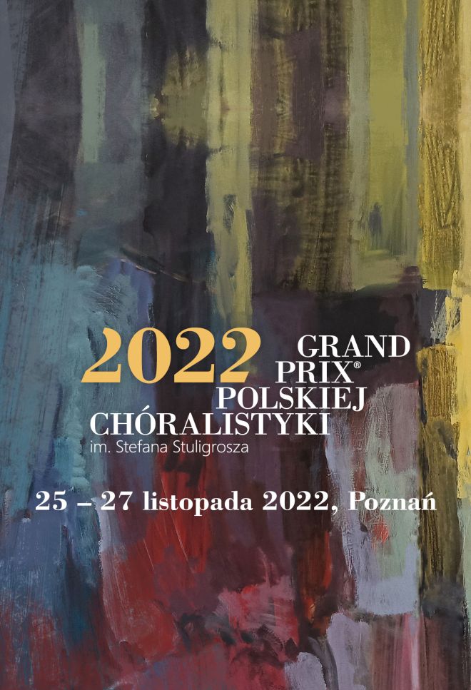 The Stefan Stuligrosz Grand Prix of Polish Choir Singing 2022 - Inaugural Concert