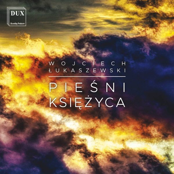 WOJCIECH ŁUKASZEWSKI - PIEŚNI KSIĘŻYCA 