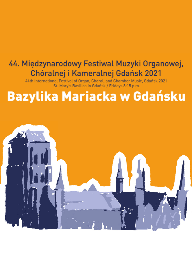 44. Międzynarodowy Festiwal Muzyki Organowej, Chóralnej i Kameralnej Gdańsk 2021